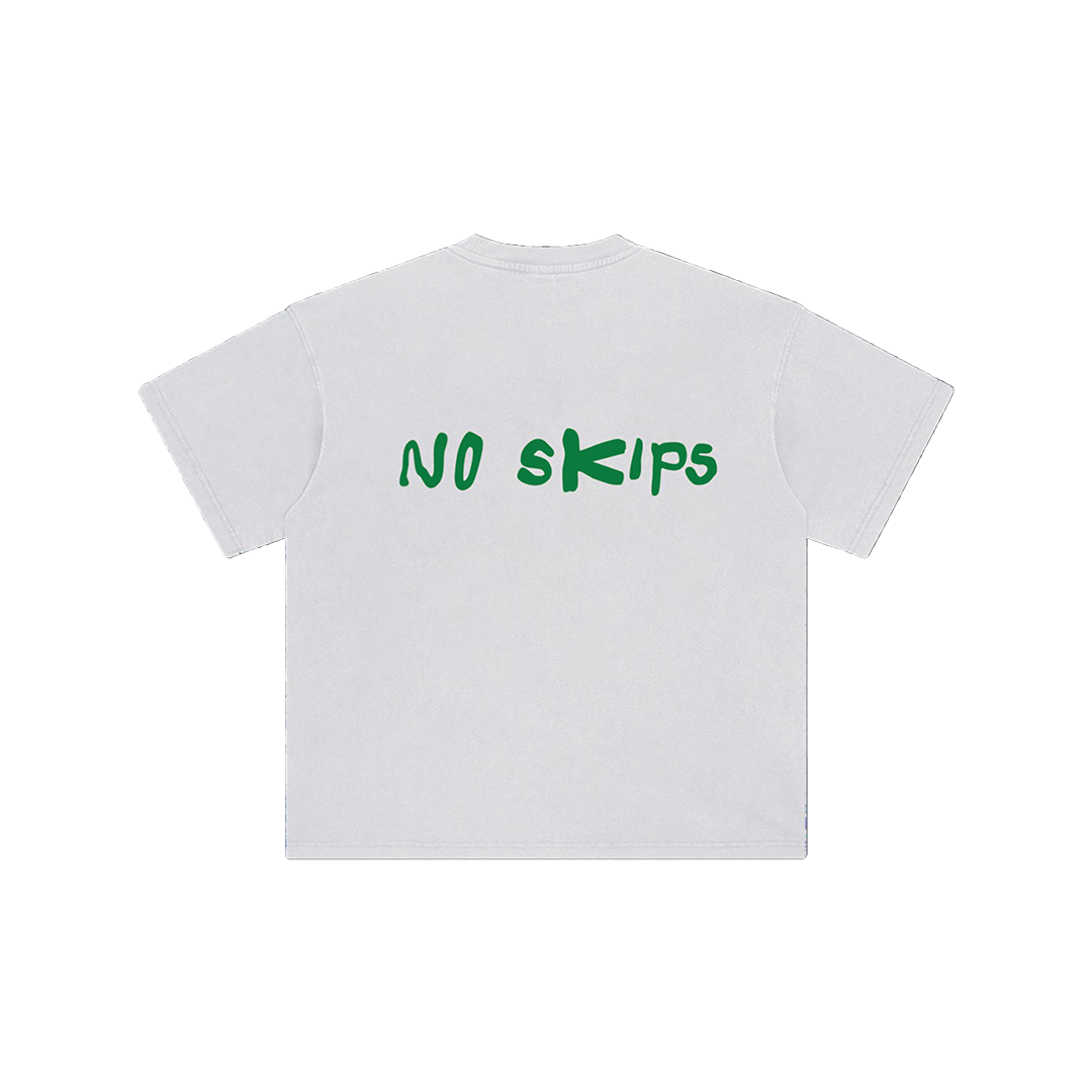 NO SKIPS tee
